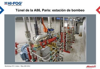 Túnel de la A86, Paris: estación de bombeo




Workshop UTC / Lisbon – May 10th 2012
 