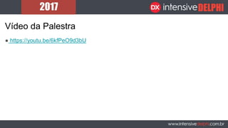 Vídeo da Palestra
● https://youtu.be/6kfPeO9d3bU
 