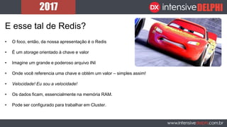 E esse tal de Redis?
• O foco, então, da nossa apresentação é o Redis
• É um storage orientado à chave e valor
• Imagine um grande e poderoso arquivo INI
• Onde você referencia uma chave e obtém um valor – simples assim!
• Velocidade! Eu sou a velocidade!
• Os dados ficam, essencialmente na memória RAM.
• Pode ser configurado para trabalhar em Cluster.
 