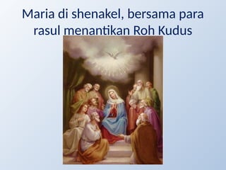Maria Rasul Mariologi Sederhana Tim Pengembangan Iman Pemekaran Keuskupan.pptx