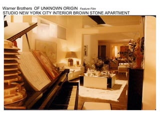 Warner Brothers OF UNKNOWN ORIGIN Feature Film
STUDIO NEW YORK CITY INTERIOR BROWN STONE APARTMENT
 