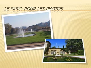 Le parc: pour les photos
