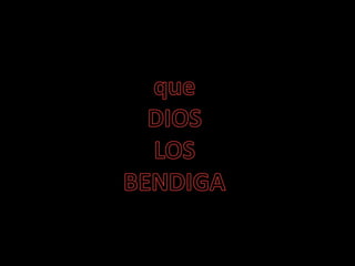 queDIOSLOSBENDIGA