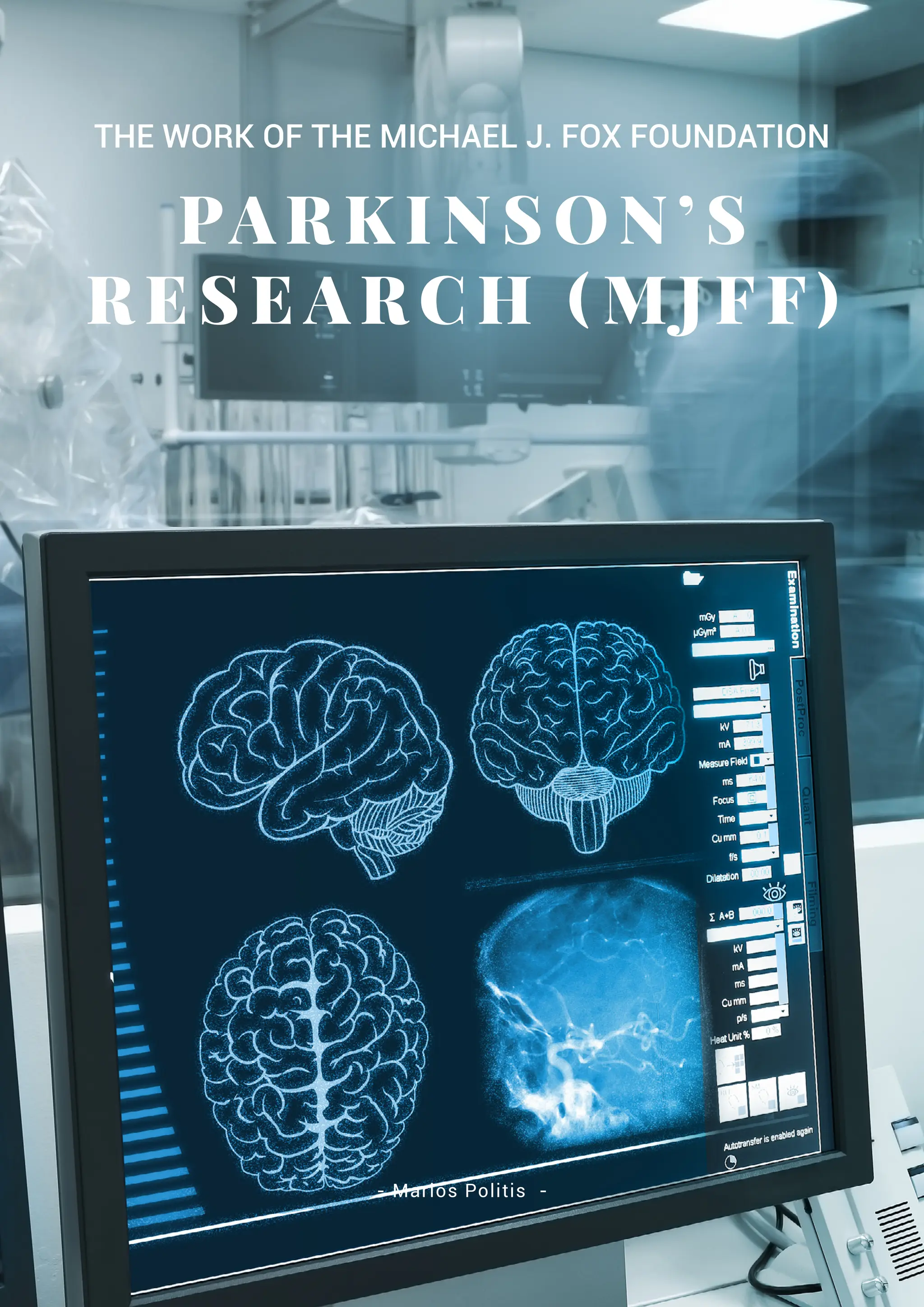The Work of the Michael J. Fox Foundation for Parkinson’s Research ...