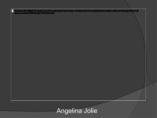 Angelina Jolie
 