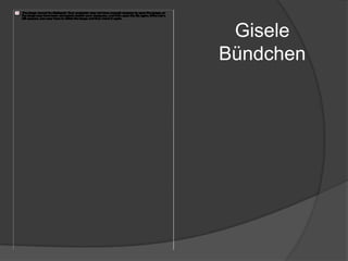 Gisele
Bündchen
 