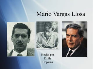 Mario Vargas Llosa Hecho por Emily Hopkins 