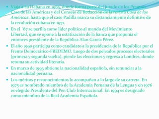 Viaja a La Habana en 1965, donde forma parte del jurado de los Premios Casa de las Américas y del Consejo de Redacción de ...