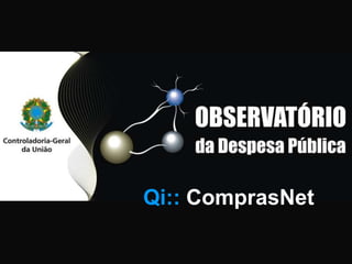 Qi:: ComprasNet
 