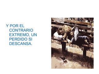 COBARDE CUANDO ES HUMILDE Y  