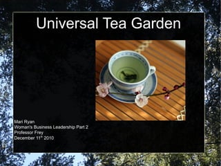 Universal Tea Garden ,[object Object]