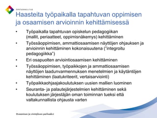 Työnjohtokoulutuskokeilut -> Väliraportti 3/2010, mukana 12 koulutuksenjärjestäjää)-> Kooste väliraporteista ja selvitys kokeilun vakinaistamisedellytyksistä ja järjestämismalleista . Mahdolliset muutokset kokeiluohjelmaan ja 2. väliraportti (2011)
