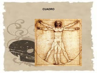 CUADRO
 