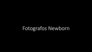 Fotografos Newborn
 