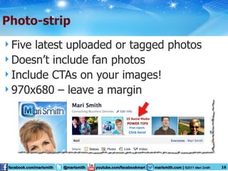 Five latest uploaded or tagged photos Doesn’t include fan photos Include CTAs on your images! 970x680 – leave a margin 