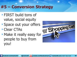 FIRST build tons of value, social equity Space out your offers Clear CTAs Make it really easy for people to buy from you! 