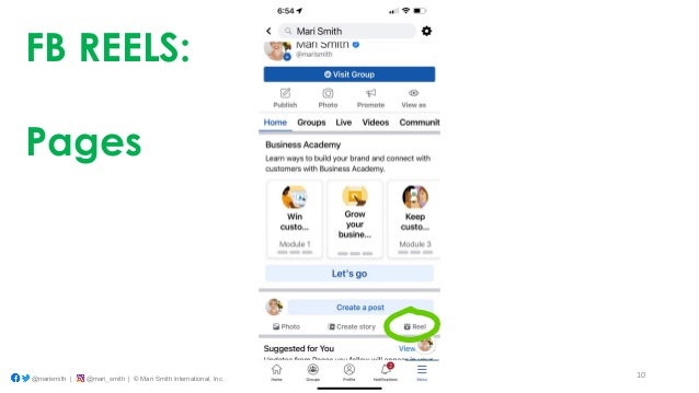 10
@marismith | @mari_smith | © Mari Smith International, Inc.
FB REELS:
Pages
 