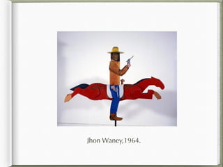 Jhon Waney,1964.
 