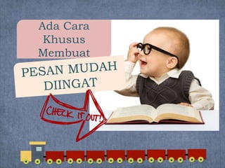 Ada Cara
Khusus
Membuat
 