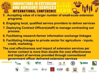 5 . Accepting value of a larger number of small-scale extension programs. 6. Engaging local, qualified service providers t...
