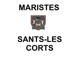 MARISTES SANTS-LES CORTS 