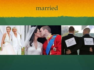 married
 