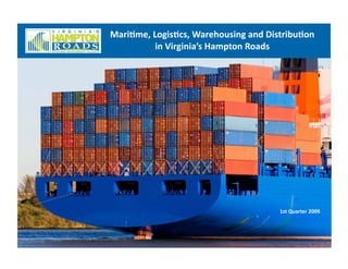 3 rd  Quarter 2009 Maritime, Logistics, Warehousing and Distribution  