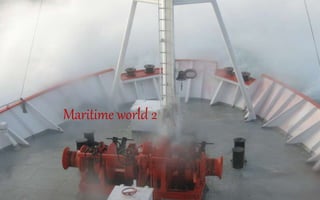 Maritime worldMaritime world 2
 
