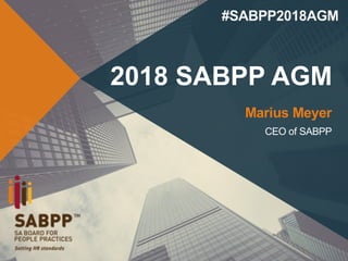 2018 SABPP AGM
Marius Meyer
CEO of SABPP
 