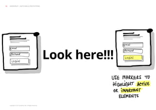 Copyright © 2013 Grapefruit SRL. All Rights Reserved.
Look here!!!
GRAPEFRUIT | SKETCHING & PROTOTYPING24
 