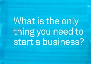 What is the only
     thing you need to
     start a business?
33   Marius Ursache—Understanding Value
 