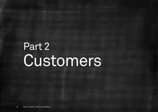 Part 2
     Customers

34   Marius Ursache—Understanding Value
 