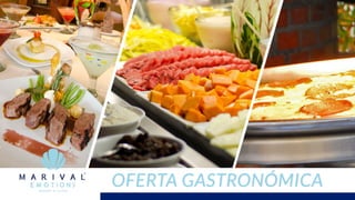 OFERTA GASTRONÓMICA
 