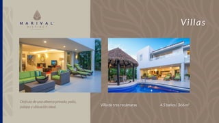 Disfrute de una alberca privada, patio,
palapa y ubicación ideal. 
Villas
Villa de tres recámaras 4.5 baños | 366 m2
 