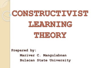 Prepared by:
Mariver C. Mangulabnan
Bulacan State University
 