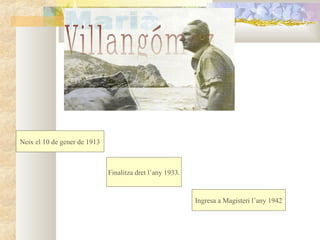 Neix el 10 de gener de 1913



                              Finalitza dret l’any 1933.


                                                           Ingresa a Magisteri l’any 1942
 