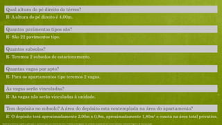 Planta Tipo - diferenciais]
Espaço para
fogão 6 bocas
Ampla área de
serviço
Espaço para
geladeira
side by side
Acesso distintos
para serviços
Sala/Estar integrados ao
terraço, proporcionando
maior iluminação natural
Opção de ampliação
de closet da suíte
master
Opção de
dormitório
reversível
Shaft visitável
Infra estrutura para
ar condicionado
Ampla área social com opção
de sala ampliada e cozinha
americana
Churrasqueira e
ponto hidráulico
entregue no terraço
Material preliminar sujeito a alteração e exclusivo para uso interno da Even. Proibida a divulgação. As unidades só poderão ser comercializadas mediante Registro de Incorporação
 