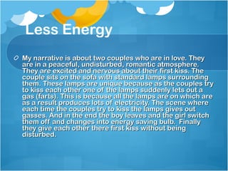 Less Energy ,[object Object]