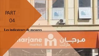 PART
04
Les indicateurs de mesures
23
 