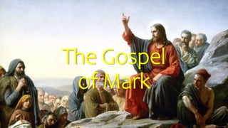 The Gospel
of Mark
 