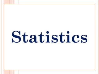 Statistics

 