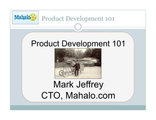 Product Development 101
 