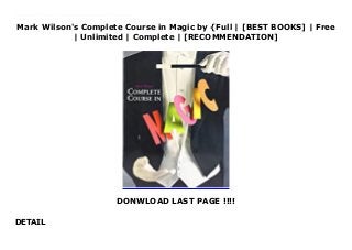 Mark Wilson's Complete Course in Magic by {Full | [BEST BOOKS] | Free
| Unlimited | Complete | [RECOMMENDATION]
DONWLOAD LAST PAGE !!!!
DETAIL
Read Mark Wilson's Complete Course in Magic PDF Free The ultimate book of magic for kids from a world-famous magician, complete with photographs for easy to follow instructions. From one of the world's premier practitioners of classic magic, with years of experience instructing younger readers in the magical arts, comes this new revision of his complete guide to learning and performing fantastic feats of prestidigitation. Acclaimed by the Los Angeles Times as the text that young magicians swear by, it's full of step-by-step instructions. More than 2,000 illustrations provide the know-how behind 300 techniques, from basic card tricks to advanced levitation, along with advice on planning and staging a professional-quality magic show.
 
