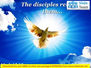The disciples rebuked
them…
Mark 10:13
 