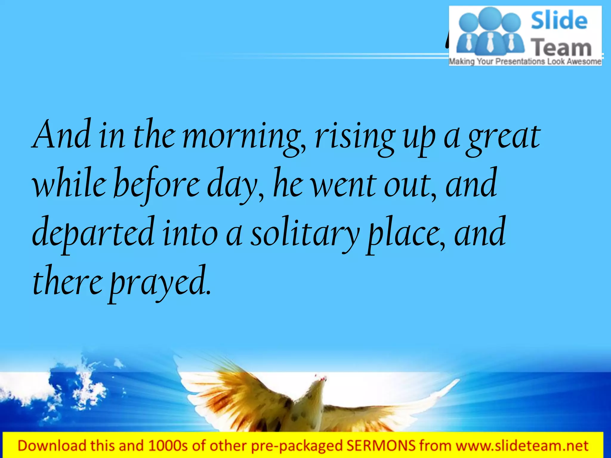 Mark 1 35 the house and went off power point church sermon | PDF