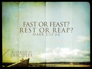 FAST OR FEAST? Rest Or Reap? 