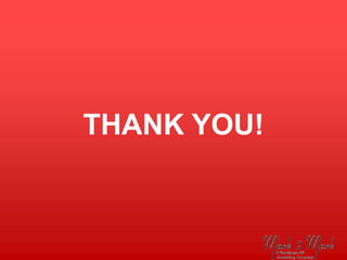 THANK YOU!
 