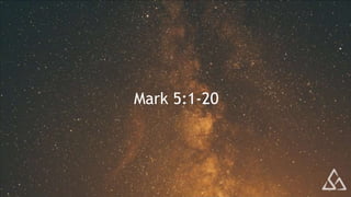 Mark 5:1-20
 