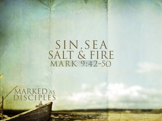 Sin, Sea Salt & Fire