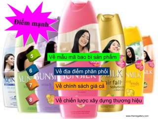 5   Về mẫu mã bao bì sản phẩm

6     Về địa điểm phân phối

7     Về chính sách giá cả

8     Về chiến lược xây dựng thương hiệu

                                 www.themegallery.com
 